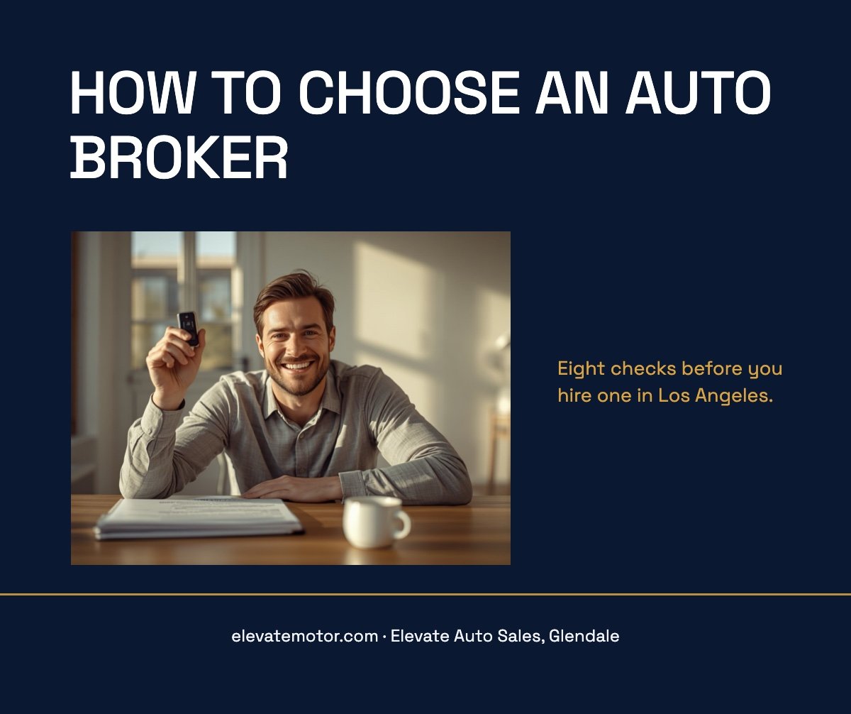 How to Choose an Auto Broker in Los Angeles: 8 Checks