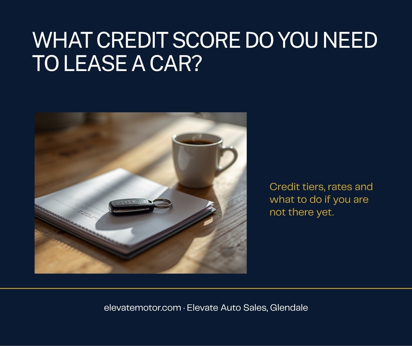 Credit Score to Lease a Car: What You Need in Los Angeles (2026)